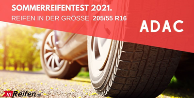 Sommerreifentest 2021 - ADAC geprüfte Reifengröße 205/55 R16