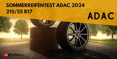 ADAC Sommerreifentest 2024: 16 Reifen in der Größe 215/55 R17